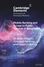 bokomslag Mobile Banking and Access to Public Services in Bangladesh