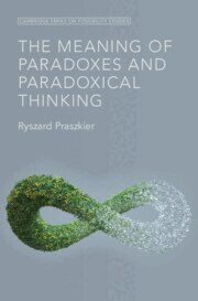 Ryszard Praszkier - Meaning of Paradoxes and Paradoxical Thinking, Inbunden