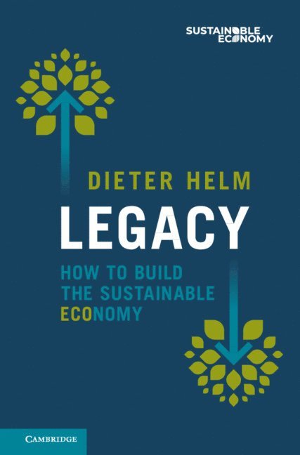 Dieter Helm, Dieter (University of Oxford) Helm - Legacy, Inbunden