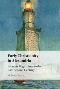 bokomslag Early Christianity in Alexandria