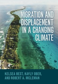 bokomslag Migration and Displacement in a Changing Climate