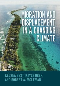 bokomslag Migration and Displacement in a Changing Climate