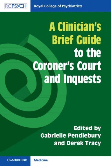 bokomslag Clinician's Brief Guide to the Coroner's Court and Inquests
