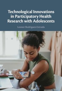 bokomslag Technological Innovations in Participatory Health Research with Adolescents