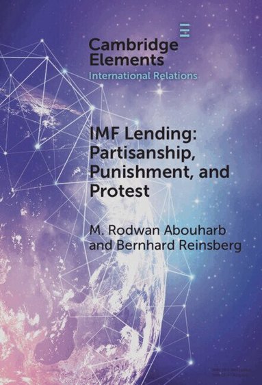 M. Rodwan Abouharb, Bernhard Reinsberg - IMF Lending, Inbunden