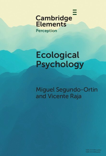 Miguel Segundo-Ortin, Vicente Raja, Spain) Segundo-Ortin, Miguel (Universidad de Murcia, Spain) Raja, Vicente (Universidad de Murcia - Ecological Psychology, Inbunden