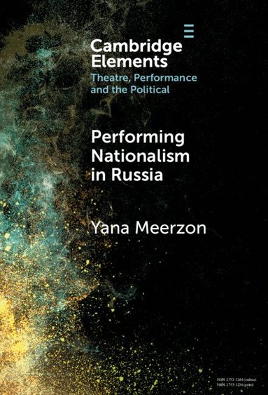 Yana Meerzon - Performing Nationalism in Russia, Inbunden