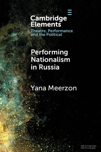 Yana Meerzon - Performing Nationalism in Russia, Häftad