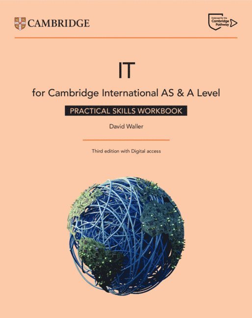 Cambridge International AS & A Level IT Practical Skills Workbook with Digital Access (2 Years) 1