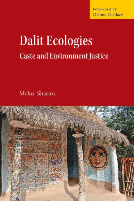 Mukul Sharma - Dalit Ecologies, Inbunden