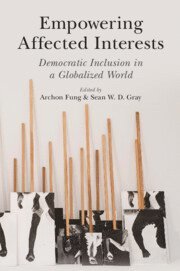 Archon Fung, Sean W. D. Gray, Massachusetts) Fung, Archon (Harvard University, Sean W. D. (Memorial University of Newfoundland) Gray - Empowering Affected Interests, Häftad