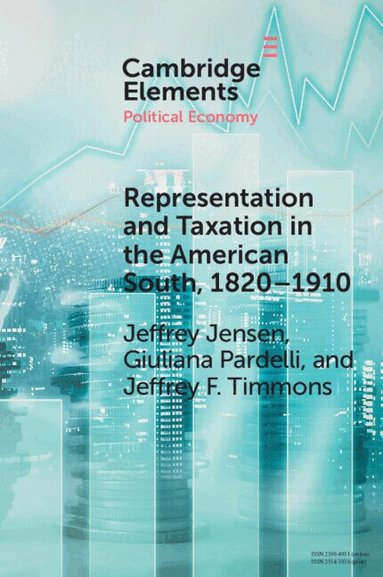 Jeffrey Jensen, Giuliana Pardelli, Jeffrey F. Timmons - Representation and Taxation in the American South, 1820-1910, Inbunden
