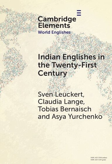 Sven Leuckert, Claudia Lange, Tobias Bernaisch, Asya Yurchenko - Indian Englishes in the Twenty-First Century, Inbunden