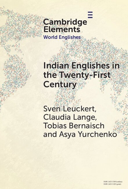 Indian Englishes in the Twenty-First Century 1