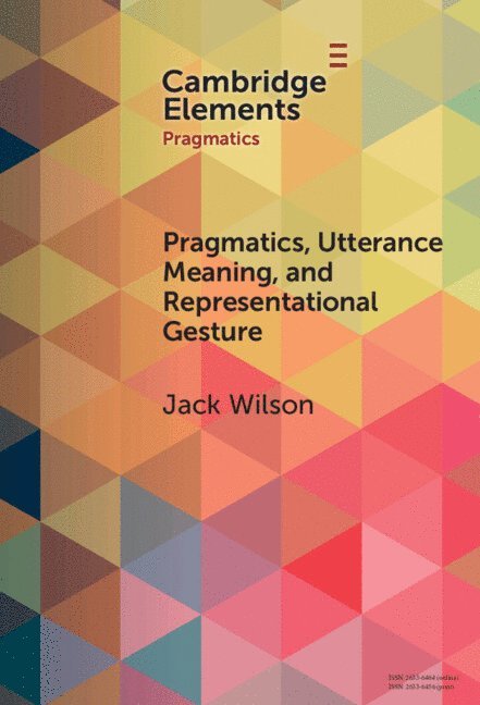 Pragmatics, Utterance Meaning, and Representational Gesture 1