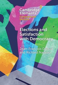 bokomslag Elections and Satisfaction with Democracy