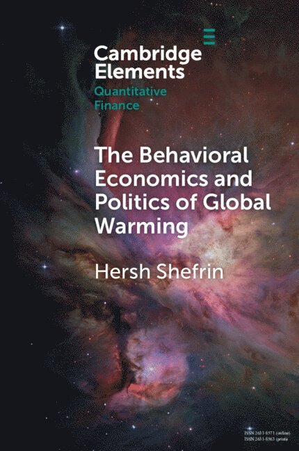 The Behavioral Economics and Politics of Global Warming 1