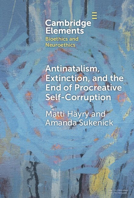 Antinatalism, Extinction, and the End of Procreative Self-Corruption 1