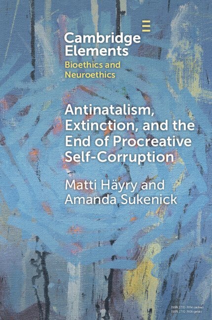 Antinatalism, Extinction, and the End of Procreative Self-Corruption 1