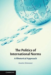 bokomslag The Politics of International Norms