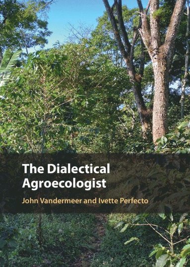 bokomslag The Dialectical Agroecologist