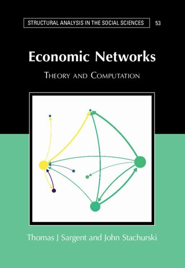 Thomas J. Sargent, John Stachurski - Economic Networks, Häftad