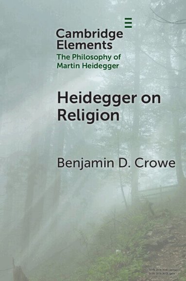 Benjamin D. Crowe - Heidegger on Religion, Häftad