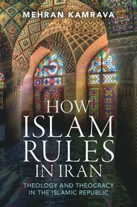 bokomslag How Islam Rules in Iran