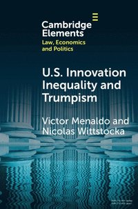 bokomslag U.S. Innovation Inequality and Trumpism