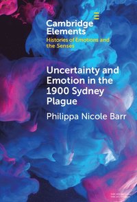 bokomslag Uncertainty and Emotion in the 1900 Sydney Plague