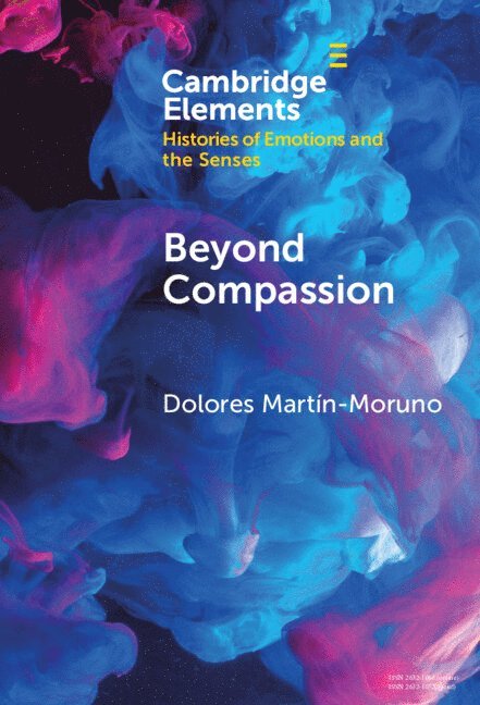 Dolores Martín-Moruno, Dolores (University of Geneva) Martin-Moruno - Beyond Compassion, Inbunden