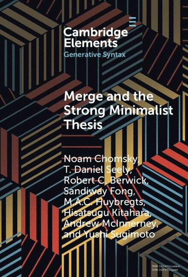 Noam Chomsky, T. Daniel Seely, Robert C. Berwick, Sandiway Fong, M. A. C. Huybregts, Hisatsugu Kitahara, Andrew McInnerney, Yushi Sugimoto - Merge and the Strong Minimalist Thesis, Inbunden