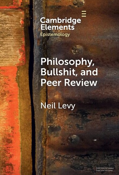 Neil Levy - Philosophy, Bullshit, and Peer Review, Inbunden