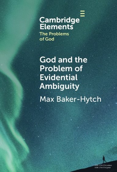 bokomslag God and the Problem of Evidential Ambiguity