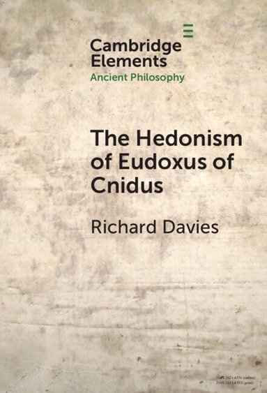 Richard Davies - The Hedonism of Eudoxus of Cnidus, Inbunden