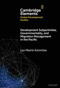 bokomslag Development Subjectivities, Governmentality, and Migration Management in the Pacific