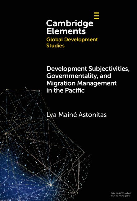 Development Subjectivities, Governmentality, and Migration Management in the Pacific