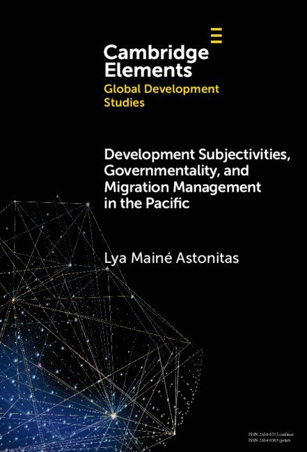 Development Subjectivities, Governmentality, and Migration Management in the Pacific 1