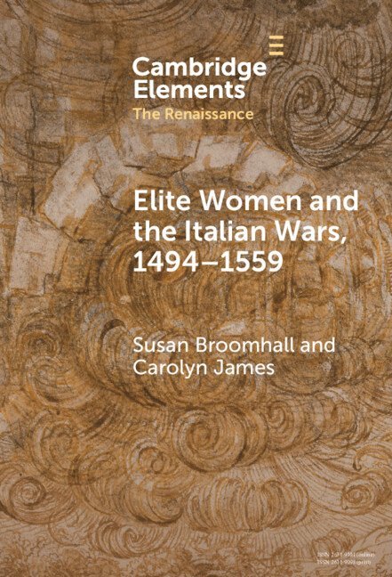 Elite Women and the Italian Wars, 1494-1559 1