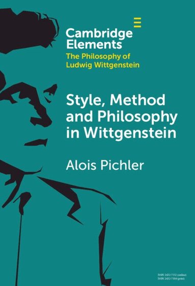 Alois Pichler - Style, Method and Philosophy in Wittgenstein, Inbunden