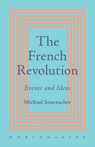 Michael Sonenscher - The French Revolution, Häftad