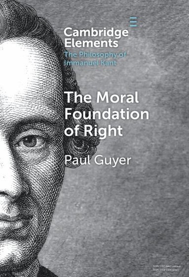 Paul Guyer - The Moral Foundation of Right, Inbunden