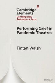 bokomslag Performing Grief in Pandemic Theatres