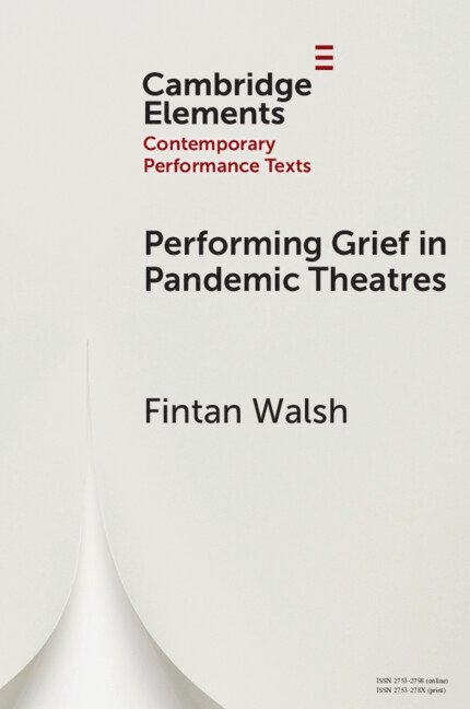 Performing Grief in Pandemic Theatres 1