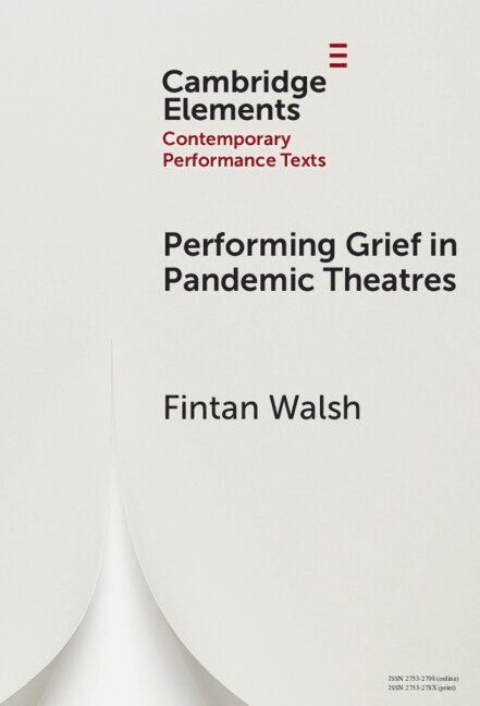 Performing Grief in Pandemic Theatres 1