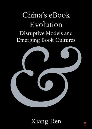 Xiang Ren - China's eBook Evolution, Häftad