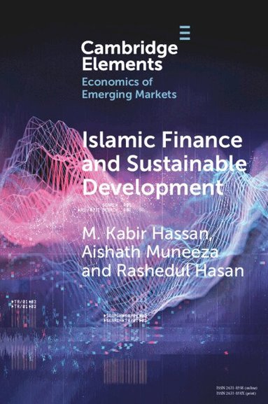 M. Kabir Hassan, Aishath Muneeza, Rashedul Hasan - Islamic Finance and Sustainable Development, Häftad
