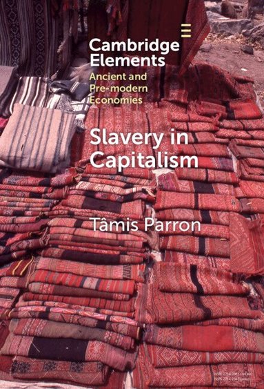Tâmis Parron - Slavery in Capitalism, Inbunden