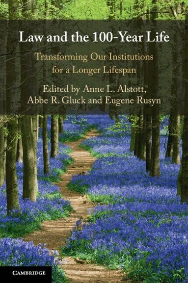Anne L. Alstott, Abbe R. Gluck, Eugene Rusyn - Law and the 100-Year Life, Häftad