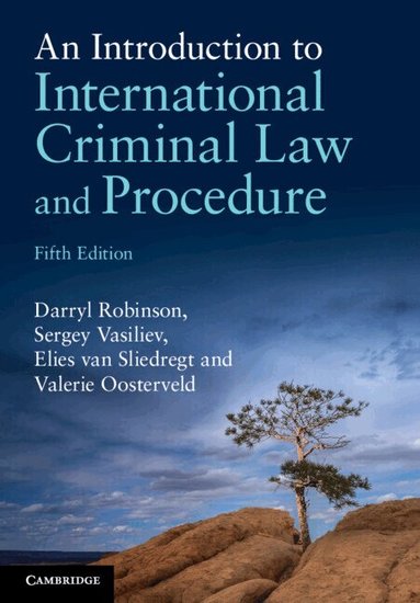 Darryl Robinson, Sergey Vasiliev, Elies van Sliedregt, Valerie Oosterveld, Robert Cryer - An Introduction to International Criminal Law and Procedure, Häftad